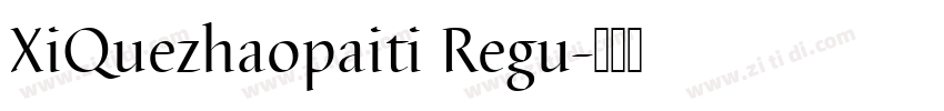 XiQuezhaopaiti Regu字体转换